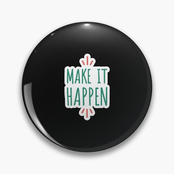 Item preview, MAKE IT HAPPEN ANYWAY designed and sold by FbCreative.