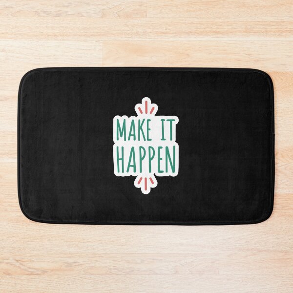 Item preview, MAKE IT HAPPEN ANYWAY designed and sold by FbCreative.