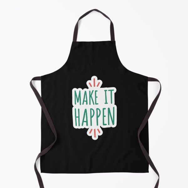 Item preview, MAKE IT HAPPEN ANYWAY designed and sold by FbCreative.
