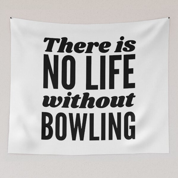 Item preview, There is no life without bowling designed and sold by TheGreenGoat.