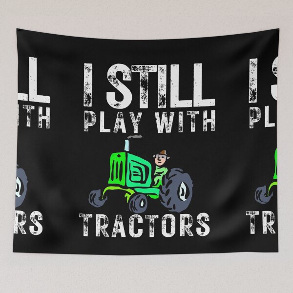 Item preview,   I Still Play With Tractors, THINGS I DO IN MY SPARE TIME TRACTOR Gift for dad funny farmer gift for farming lover  designed and sold by Alan-NY.