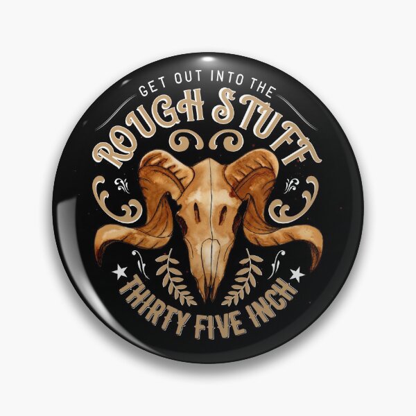 Item preview, Get Out Into The Rough Stuff designed and sold by ThirtyFiveInch.