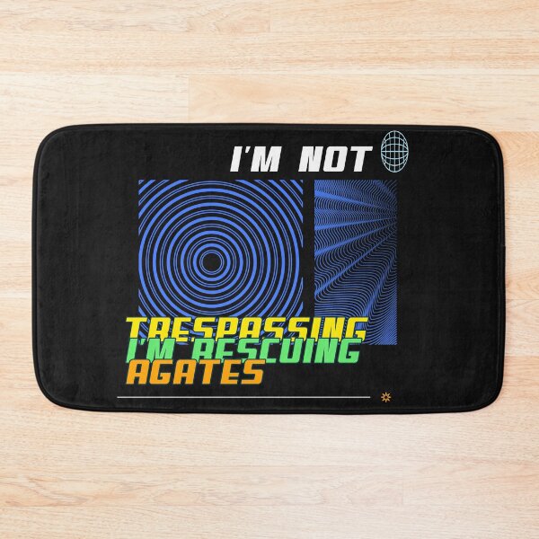 Item preview, I'M NOT TRESPASSING I'M RESCUING AGATES ESSENTIAL T-SHIRT designed and sold by BestCoolStuff.