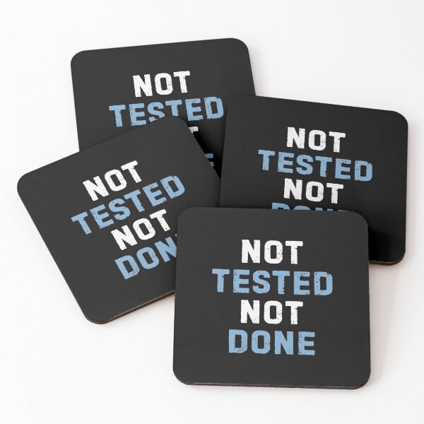 Item preview, Not Tested Done - Funny Programming Testing Development  Software Qa Quality Assurance Tester Developer Humor Coder Saying Quote designed and sold by TalentGenius.