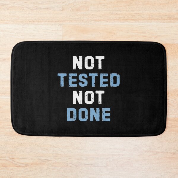 Item preview, Not Tested Done - Funny Programming Testing Development  Software Qa Quality Assurance Tester Developer Humor Coder Saying Quote designed and sold by TalentGenius.