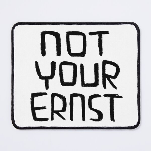 Item preview, Not Your Ernst, German Idiom, Denglish designed and sold by badlydrawnbabe.