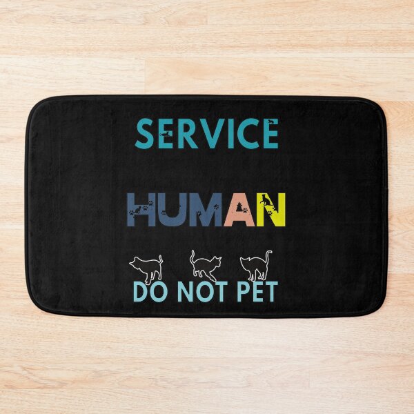 Item preview, Service Human Do Not Pet designed and sold by FridPix.