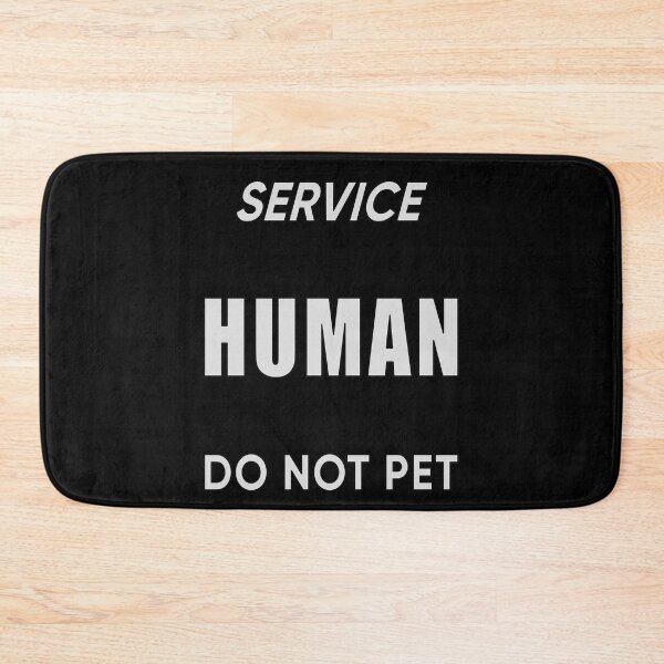 Item preview, Service Human Do Not Pet designed and sold by FridPix.