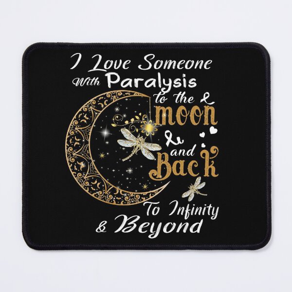 Item preview, I Love Someone With Paralysis To The Moon And Back designed and sold by Adropine.