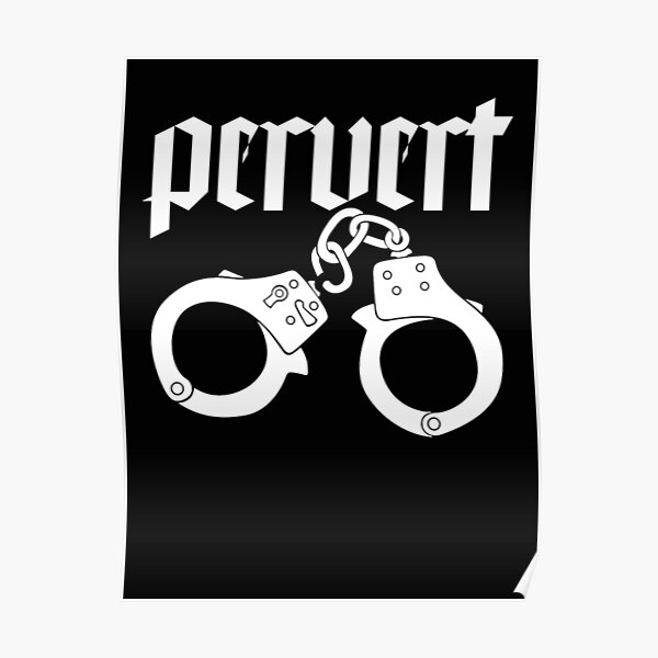 Pervert Poster
