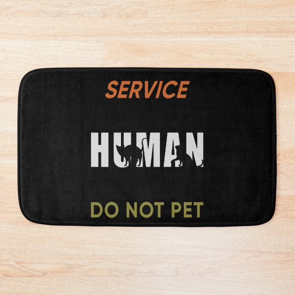 Item preview, Service Human Do Not Pet designed and sold by FridPix.