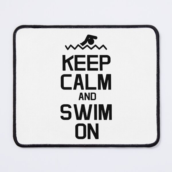 Item preview, Keep Calm and Swim On Love Swimming Life in the Fast Lane Swimming Art Design Happy Apparel Essential Inspiration Joy Mood Funny designed and sold by DesignByHeartUK.