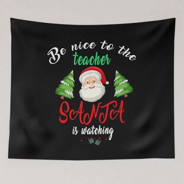 Item preview, Be Nice To The Teacher Santa Is Watching  designed and sold by Bouchfashions.