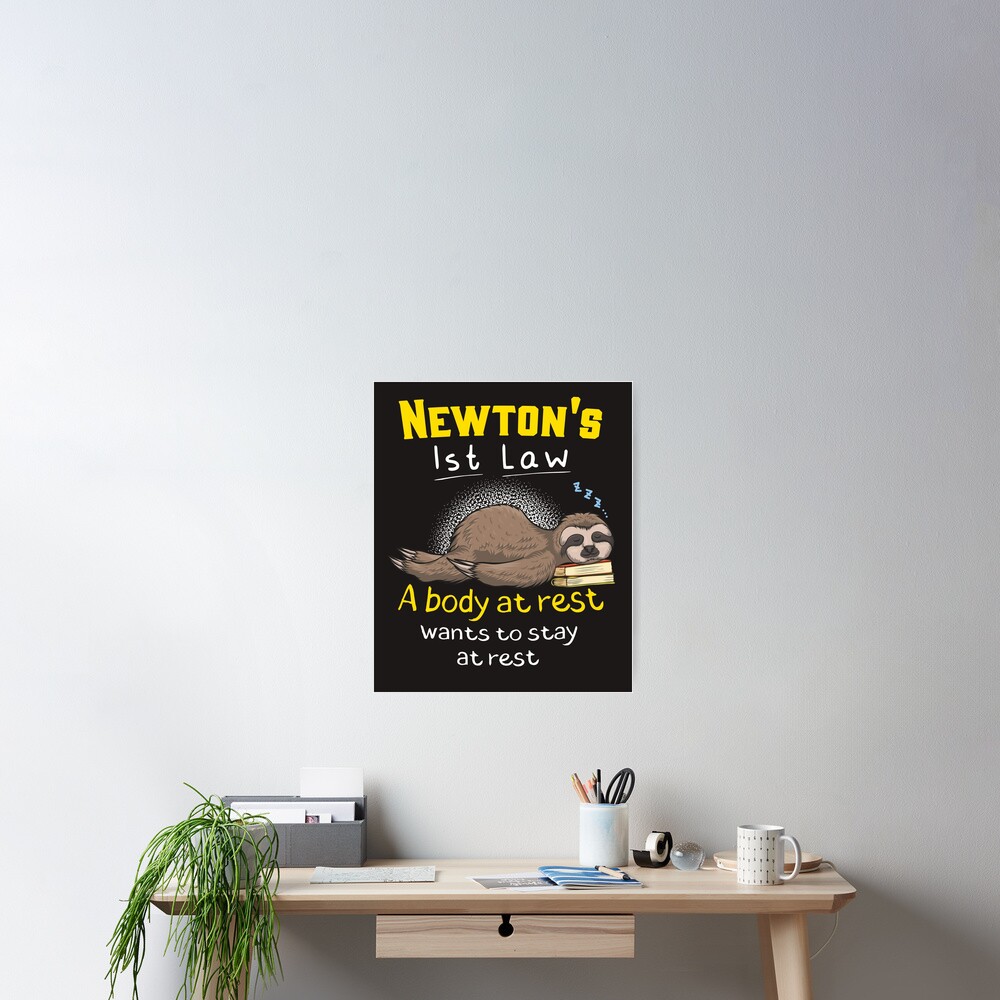 "Newton's First Law Funny Physics Joke" Poster by MrEddie10 Redbubble