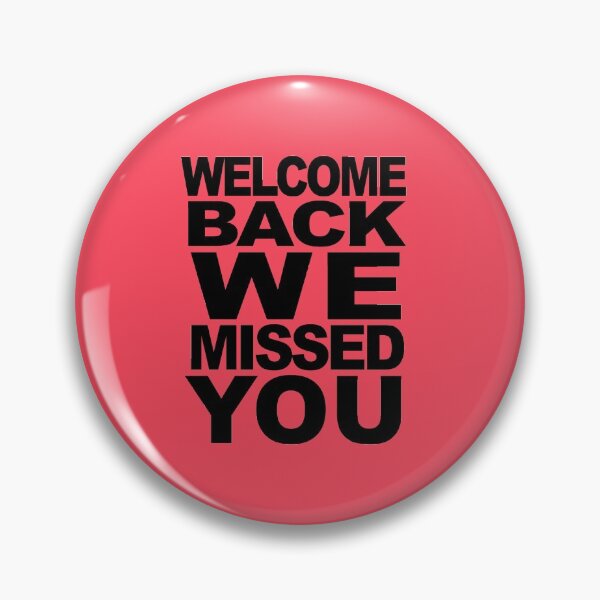 Item preview,  WELCOME BACK WE MISSED YOU for Staff, Teachers, Dental Office designed and sold by Greenbaby.