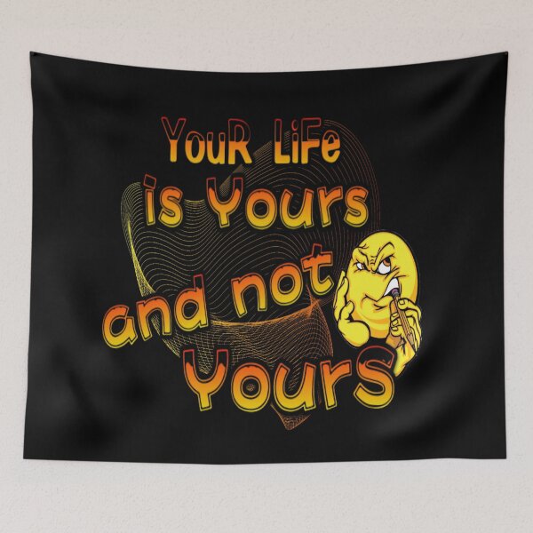 Item preview,  Your life is yours and not yours designed and sold by atomsama.