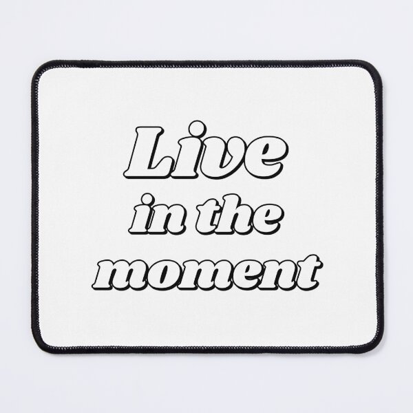 Item preview, Live In The Moment designed and sold by Inspirationmotivation.