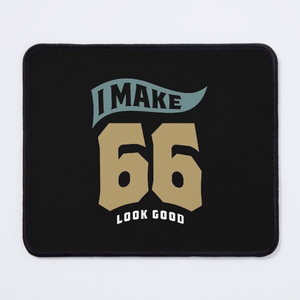 Item preview, I Make 66 Look Good - 66th Birthday designed and sold by cidolopez.