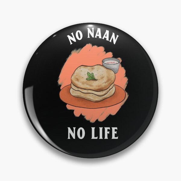 Item preview, NO NAAN NO LIFE designed and sold by RetroPlaceee.