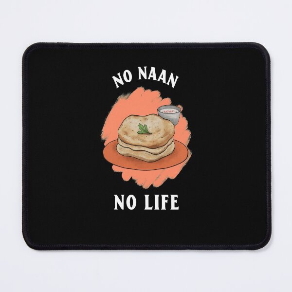 Item preview, NO NAAN NO LIFE designed and sold by RetroPlaceee.