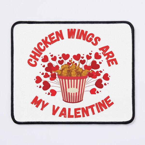 Item preview, CHICKEN WINGS ARE MY VALENTINE designed and sold by LiveAndGlow.