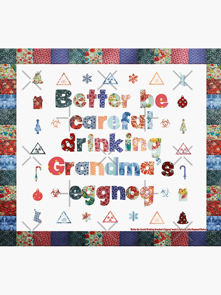 Grandma's Eggnog Warning (square) by jrbactor