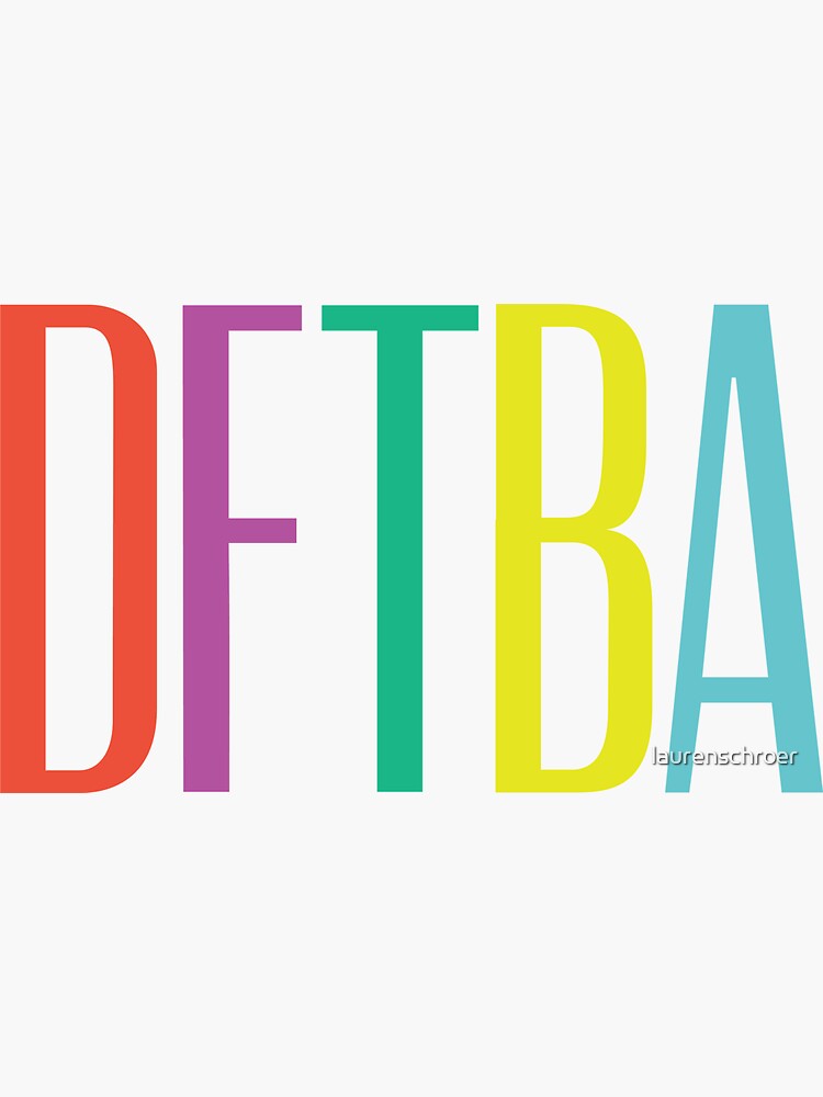 DFTBA 2.0 by laurenschroer