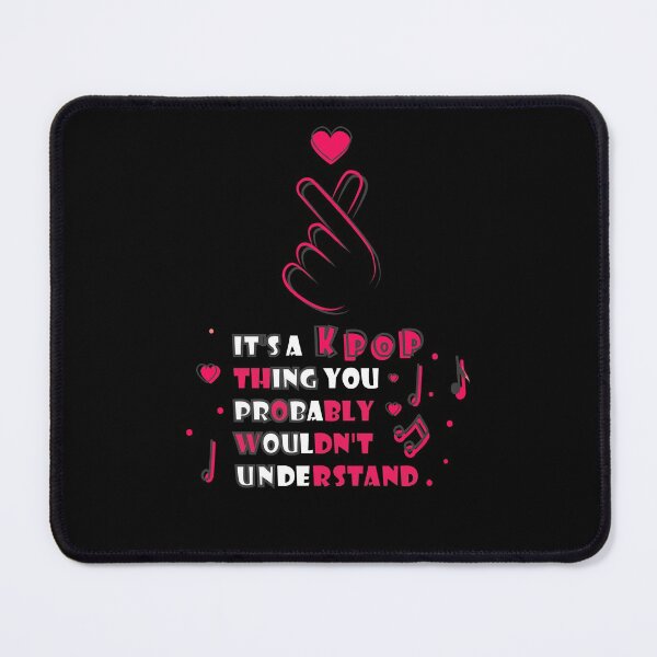 Item preview, It's a Kpop thing you probably wouldn't understand  designed and sold by olafekry.