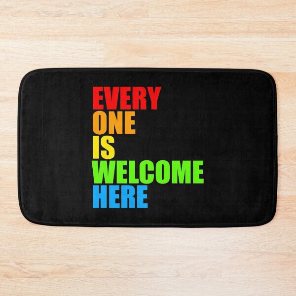 Item preview, Everyone Is Welcome Here designed and sold by NobodysHero.