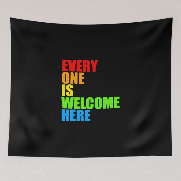 Item preview, Everyone Is Welcome Here designed and sold by NobodysHero.