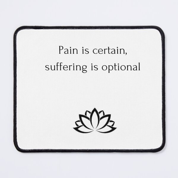 Item preview, Buddhist Quote: Pain is certain,  suffering is optional designed and sold by Inspirationmotivation.