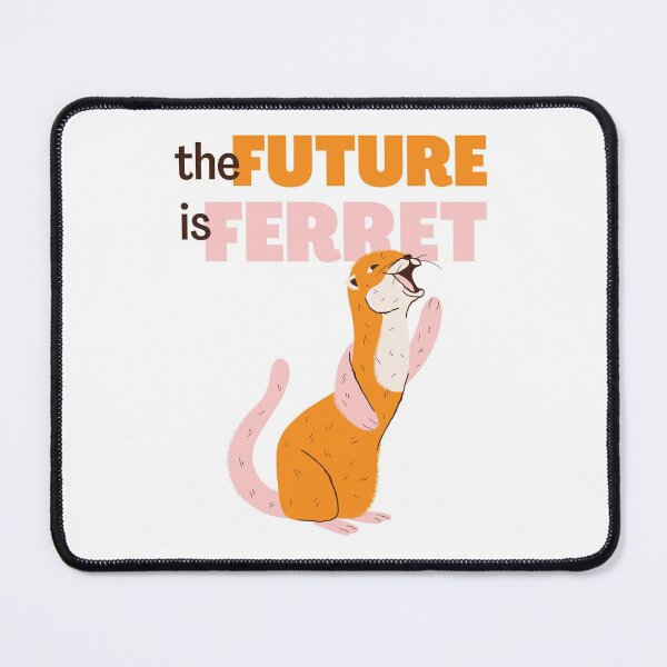 Item preview, The Future is Ferret! designed and sold by topisawtees.
