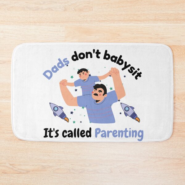 Item preview, Dads Dont Babysit Its Called Parenting designed and sold by VarietyYOU.