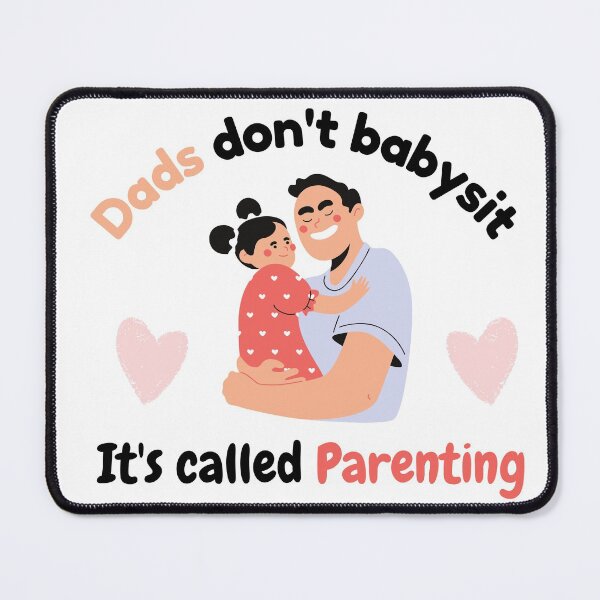Item preview, Dads Dont Babysit Its Called Parenting designed and sold by VarietyYOU.