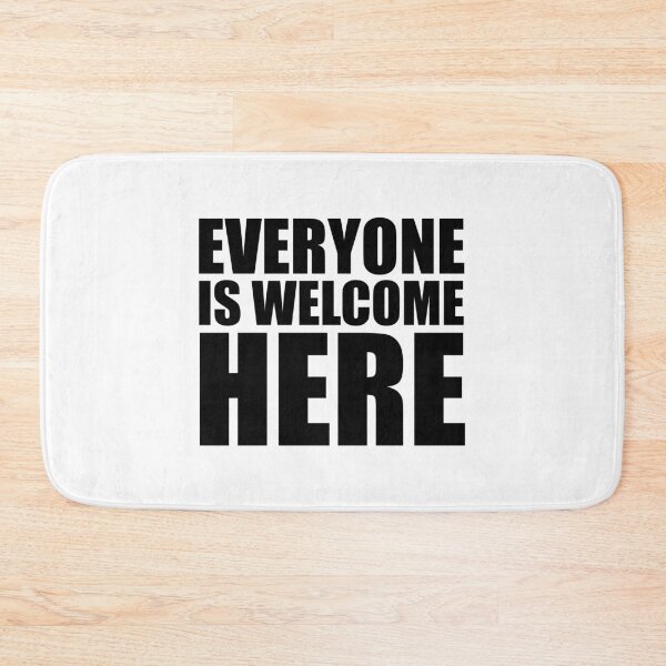 Item preview, Everyone Is Welcome Here designed and sold by NobodysHero.