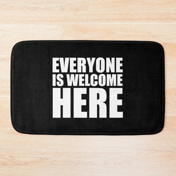 Item preview, Everyone Is Welcome Here designed and sold by NobodysHero.
