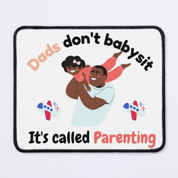 Item preview, Dads Dont Babysit Its Called Parenting designed and sold by VarietyYOU.
