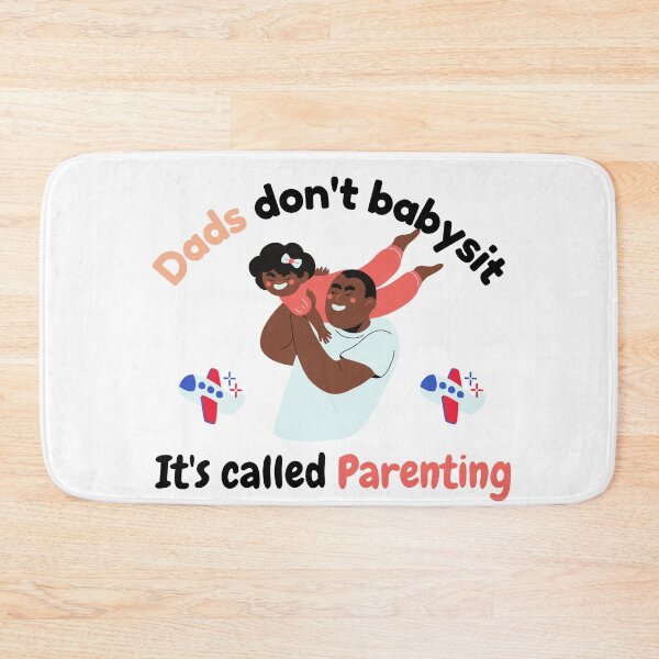 Item preview, Dads Dont Babysit Its Called Parenting designed and sold by VarietyYOU.
