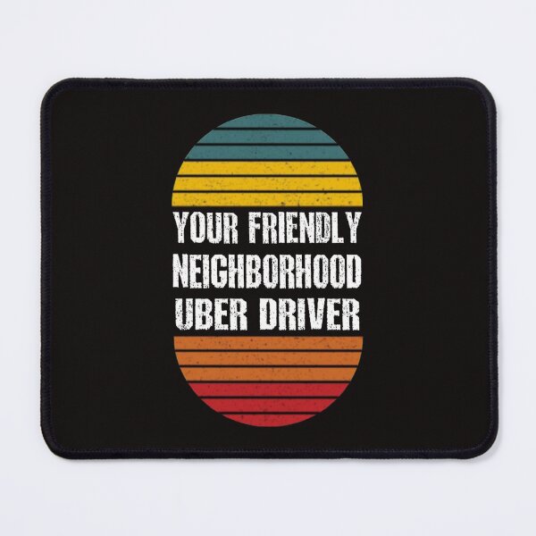 Item preview, Your friendly neighborhood Uber driver   designed and sold by 83GFX3105.