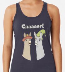 Llamas with Hats - Caaaarl Racerback Tank Top