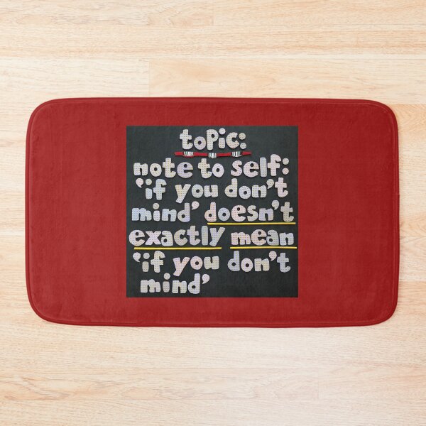 Item preview, Topic:  If You Don't Mind Means designed and sold by prunellaparsnip.