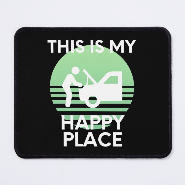 Item preview, This Is My Happy Place Car Enthusiast Mechanic Humor designed and sold by EllConApparel.