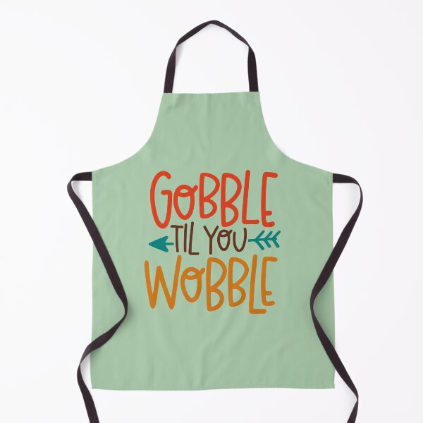 Item preview, Interesting Gobble 'til you wobble Design designed and sold by vhtrocate.