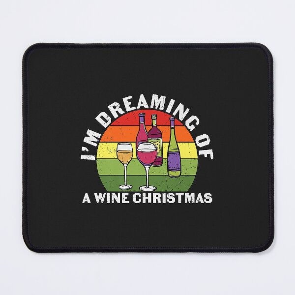 Item preview, I'm Dreaming Of A Wine Christmas Adult Drinking Wine lover designed and sold by virnmjan.