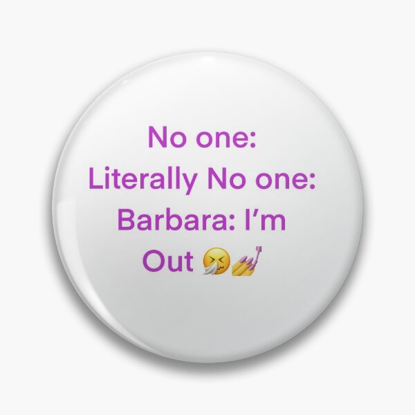 Item preview, Barbara: Im out  designed and sold by SeaweedSalad3.