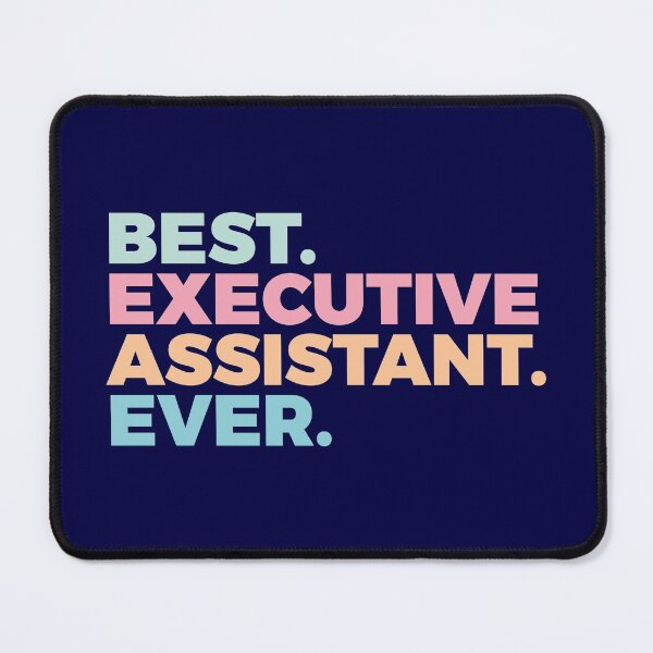 Item preview, Best Executive Assistant Ever | Admin | Professionals designed and sold by PerfectlySimple.