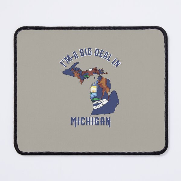 Item preview, I'm a big deal in Michigan designed and sold by GamerGeekMedia.