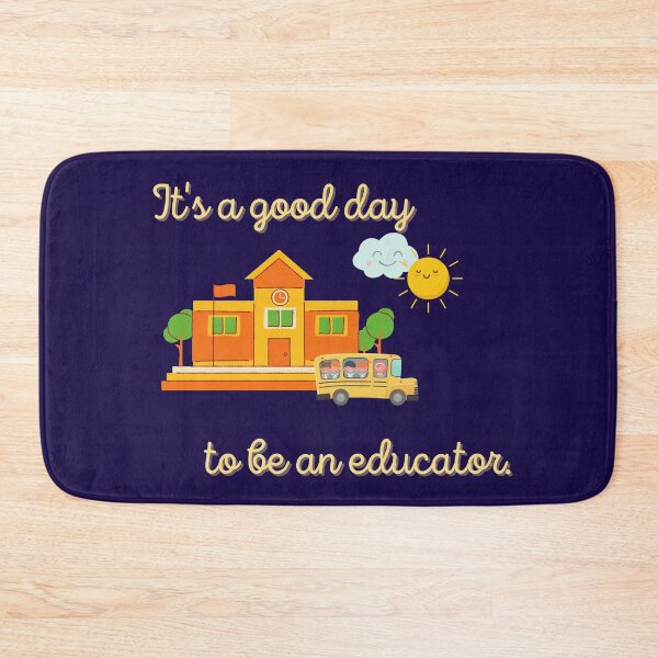 Item preview, It's a Good Day to be an Educator. designed and sold by expatessentials.