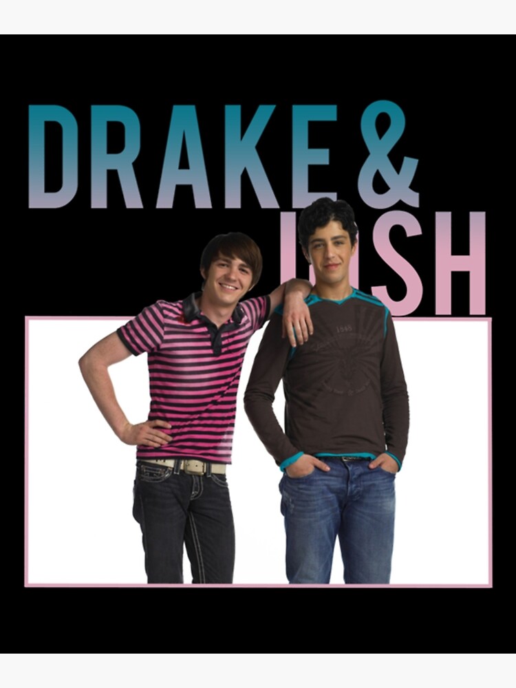 "Drake and Josh Whoa, Just Take It Easy Man!" Poster for Sale by