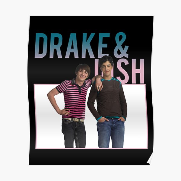 "Drake and Josh Whoa, Just Take It Easy Man!" Poster for Sale by